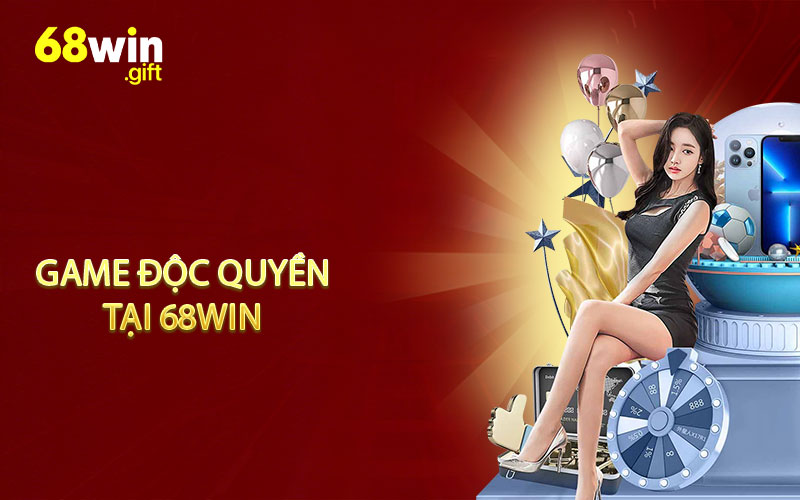 Giới thiệu hệ thống game độc quyền tại 68WIN